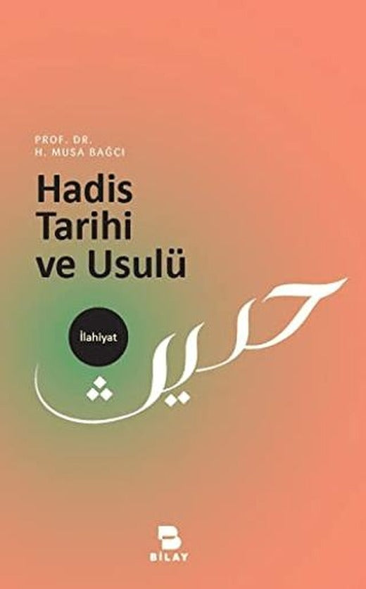 Hadis Tarihi ve Usulü | BİLAY (Bilimsel Araştırma Yayınları) (Ciltsiz)