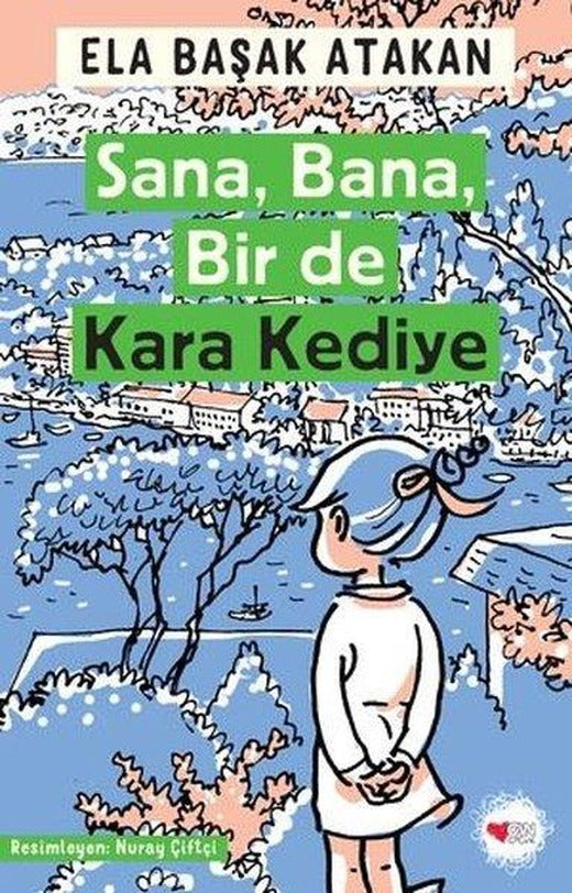 Sana Bana Bir de Kara Kediye | Can Çocuk Yayınları (İnce Kapak)