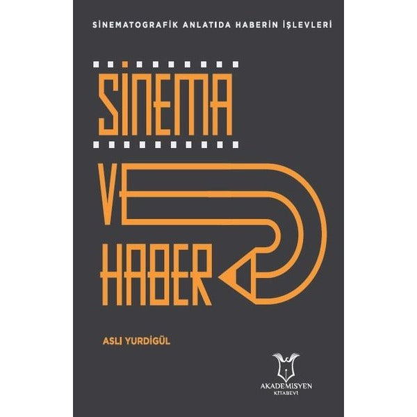Sinema ve Haber | Akademisyen Kitabevi (Ciltsiz)
