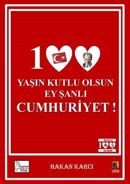 100 Yaşın Kutlu Olsun Ey Şanlı Cumhuriyet! | Kaptan Kitap