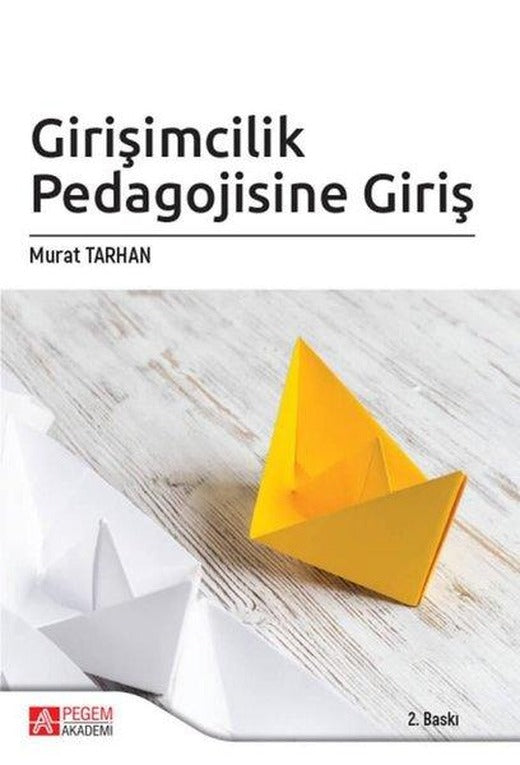 Girişimcilik Pedagojisine Giriş | Pegem Akademi Yayıncılık (İnce Kapak)