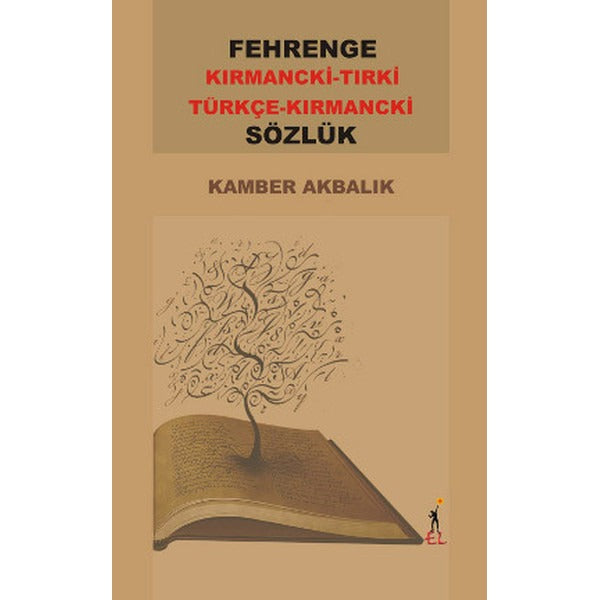 Fehrenge Kırmancki-Tırki / Türkçe -Kırmancki Sözlük | El Yayınları (Ciltsiz)