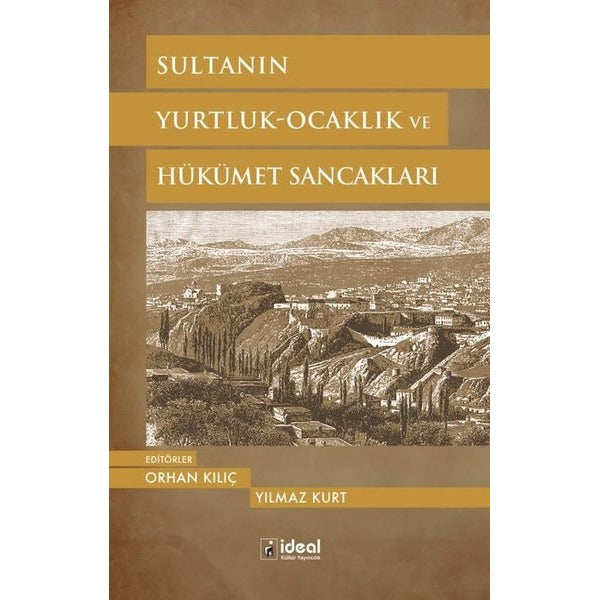Sultanın - Yurtluk - Ocaklık ve Hükümet Sancakları | İdeal Kültür Yayıncılık (İnce Kapak)