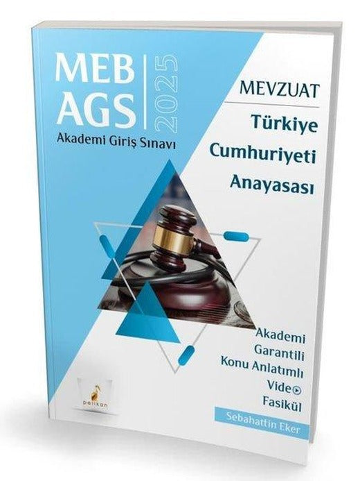 2055 MEB - AGS Mevzuat Türkiye Cumhuriyeti Anayasası Akademi Giriş Sınavı | Pelikan Yayınları (İnce Kapak)