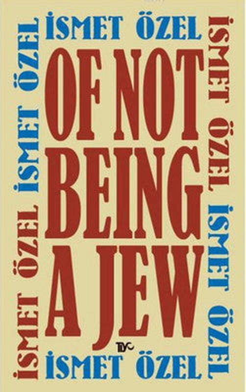 Of Not Being A Jew | Tiyo Yayınları