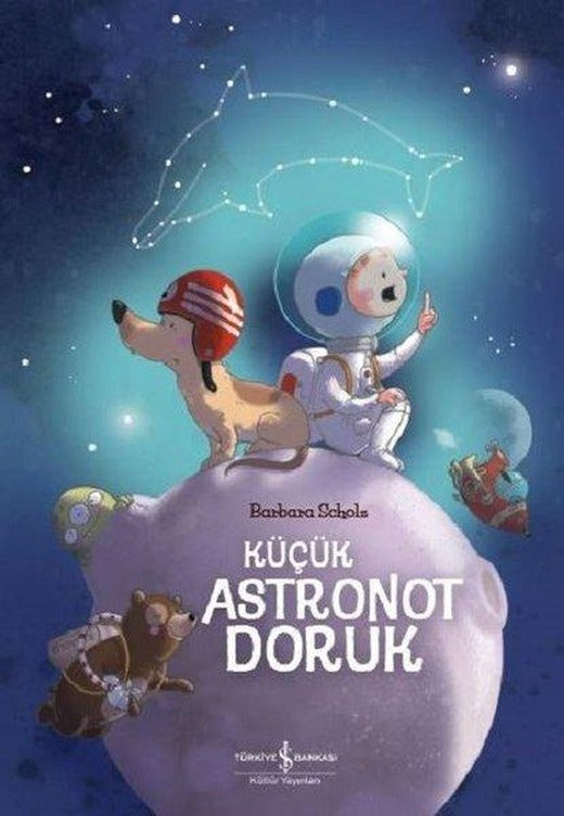 Küçük Astronot Doruk | İş Bankası Kültür Yayınları (İnce Kapak)