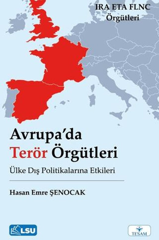 Avrupa’da Terör Örgütleri ve Ülke Dış Politikalarına Etkileri | TESAM Yayınları (Ciltsiz)