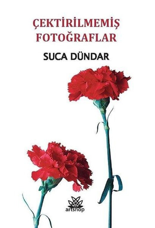 Çektirilmemiş Fotoğraflar | Artshop Yayıncılık (İnce Kapak)