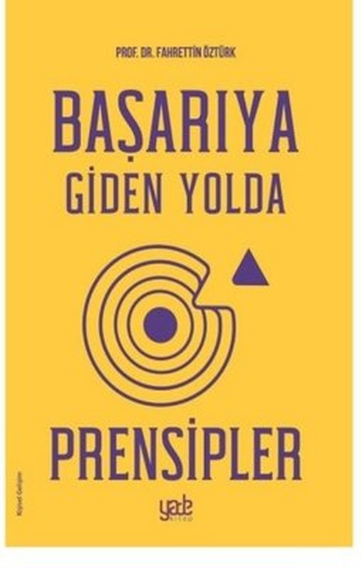 Başarıya Giden Yolda Prensipler | Yade Kitap