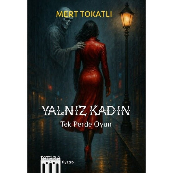 Yalnız Kadın - Tek Perde Oyun | Patara Kitap (İnce Kapak)
