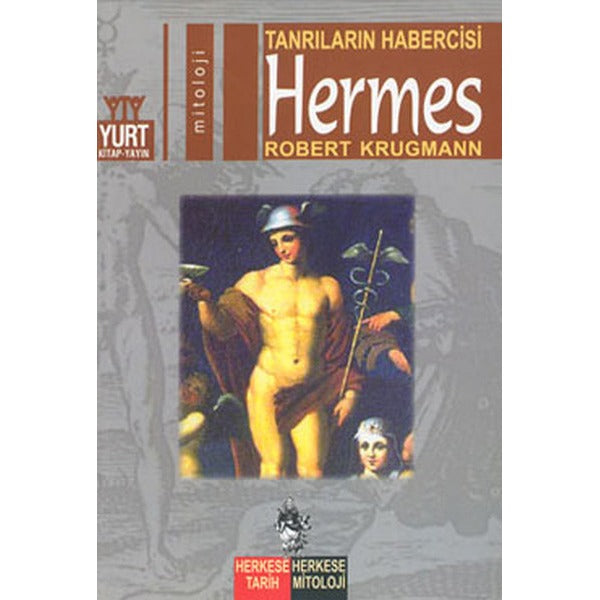 Tanrıların Habercisi-Hermes | Yurt Kitap Yayın - Herkese Tarih, Herkese Mitoloji Dizisi (İnce Kapak)