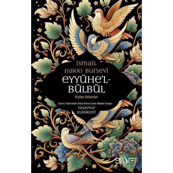 Eyyühe'l Bülbül - Kalbe Gelenler | Sufi Kitap