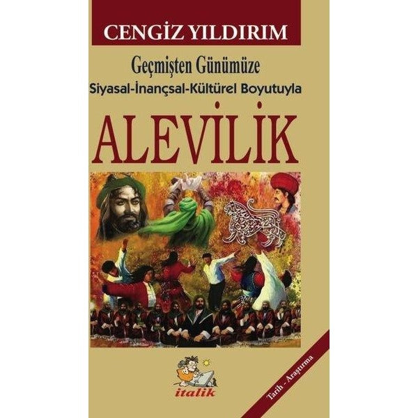 Geçmişten Günümüze Siyasal - İnançsal - Kültürel Boyutuyla Alevilik | İtalik Yayınları (İnce Kapak)