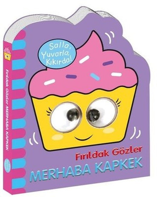 Fırıldak Gözler Merhaba Kapkek | Beta Kids