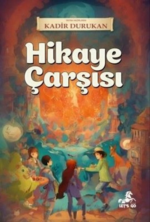Hikaye Çarşısı | Let's Go Kitap (İnce Kapak)