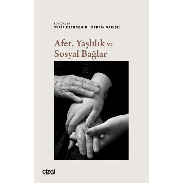 Afet, Yaşlılık ve Sosyal Bağlar