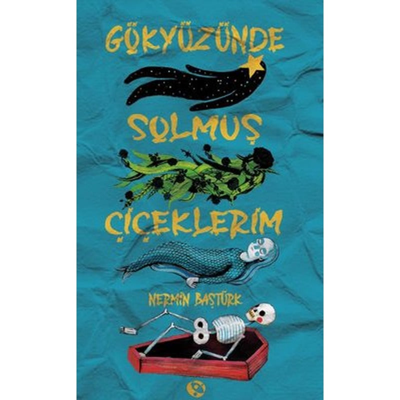 Gökyüzünde Solmuş Çiçeklerim | Orionebula