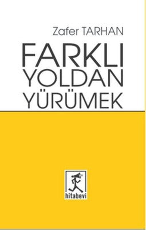 Farklı Yoldan Yürümek | Hitabevi