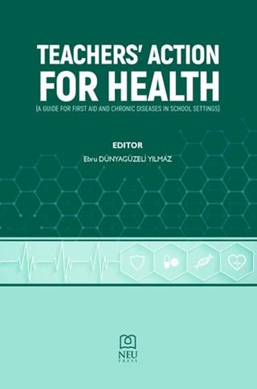 Teachers' Action for Health | Necmettin Erbakan Üniversitesi Yayınları (Ciltsiz)