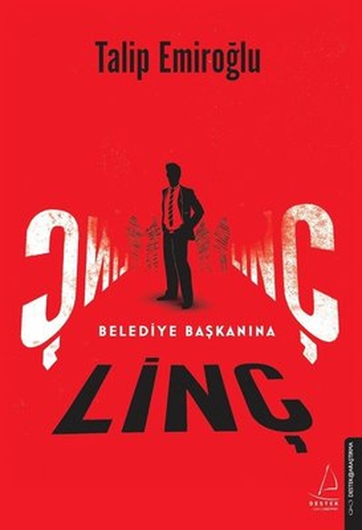 Belediye Başkanına Linç | Destek Yayınları (Ciltli)