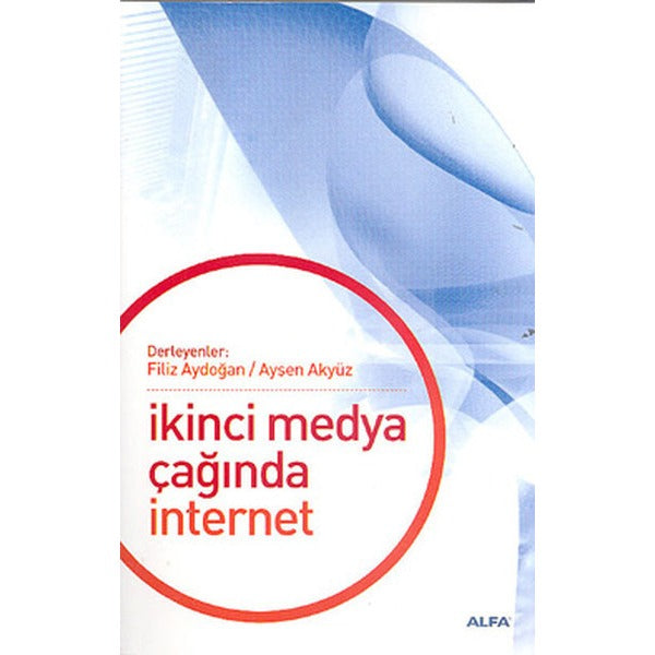 İkinci Medya Çağında İnternet | Alfa Yayınları