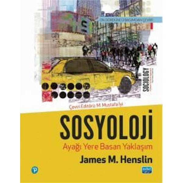Sosyoloji - Ayağı Yere Basan Yaklaşım | Nobel Akademik Yayıncılık (İnce Kapak)