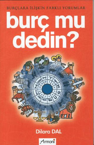 Burç mu Dedin?