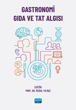 Gastronomi, Gıda ve Tat Algısı | Nobel Akademik Yayıncılık (Ciltsiz) - Resim 1