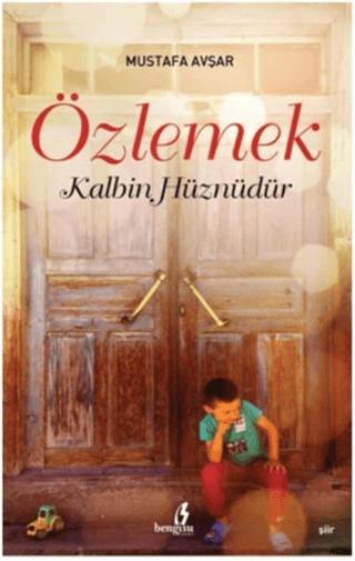 Özlemek Kalbin Hüznüdür | Bengisu Yayınları (Ciltsiz) - Resim 1