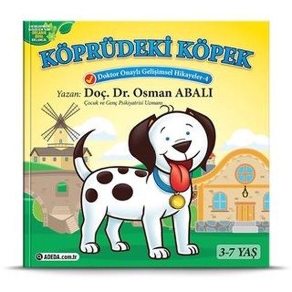 Köprüdeki Köpek-Doktor Onaylı Gelişimsel Hikayeler 4 | Adeda (İnce Kapak) - Resim 1