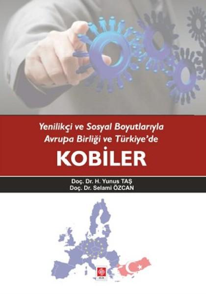 Yenilikçi ve Sosyal Boyutlarıyla Avrupa Birliği ve Türkiye'de Kobiler | Ekin Basım Yayın (İnce Kapak) - Resim 1