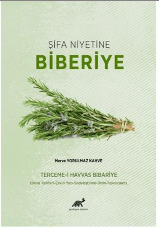 Şifa Niyetine Biberiye | Paradigma Akademi Yayınları (Ciltsiz) - Resim 1