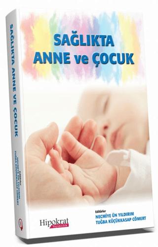 Sağlıkta Anne ve Çocuk | Hipokrat Kitabevi (Ciltsiz) - Resim 1