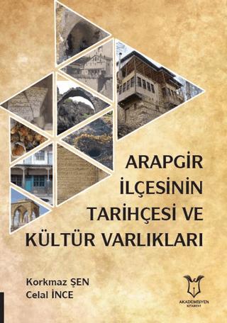 Arapgir İlçesinin Tarihçesi ve Kültür Varlıkları | Akademisyen Kitabevi (Ciltsiz) - Resim 1