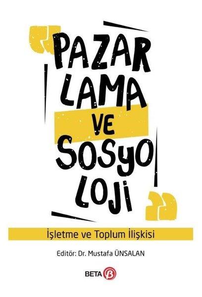 Pazarlama ve Sosyoloji: İşletme ve Toplum İlişkisi | Beta Yayınları (İnce Kapak) - Resim 1