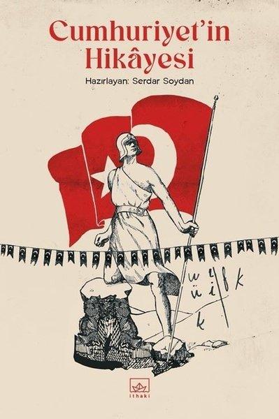 Cumhuriyet'in Hikayesi | İthaki Yayınları (İnce Kapak) - Resim 1