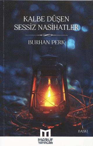 Kalbe Düşen Sessiz Nasihatler | Maruf Yayınevi (Ciltsiz) - Resim 1