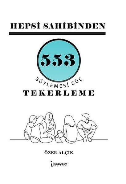 Hepsi Sahibinden 553 Söylemesi Güç Tekerleme | İkinci Adam Yayınları (İnce Kapak) - Resim 1
