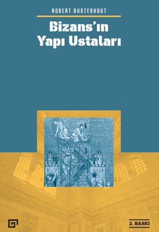 Bizans’ın Yapı Ustaları