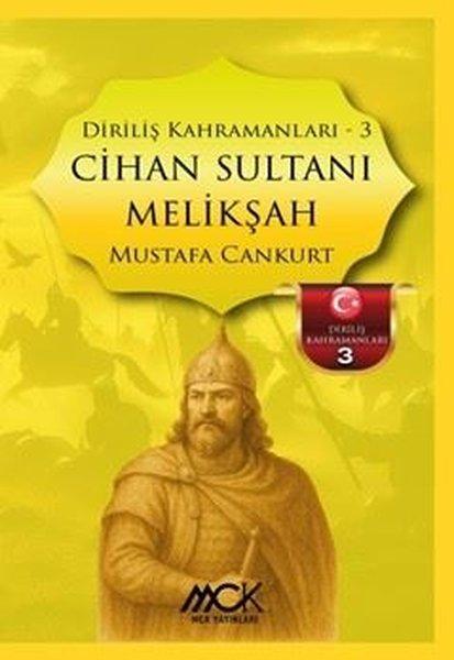 Cihan Sultanı Melikşah - Diriliş Kahramanları 3 | MCK Yayınları (İnce Kapak) - Resim 1