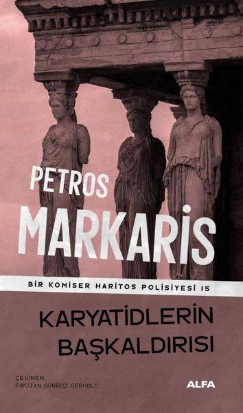 Karyatidlerin Başkaldırısı - Bir Komiser Haritos Polisiyesi 15 | Alfa Yayıncılık (İnce Kapak) - Resim 1
