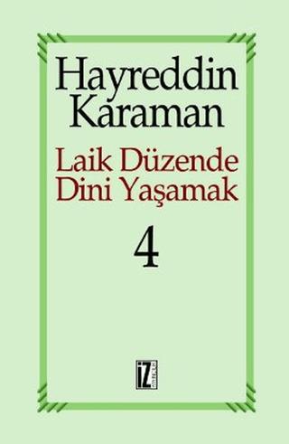 Laik Düzende Dini Yaşamak Cilt: 4 | İz Yayıncılık (Ciltsiz) - Resim 1