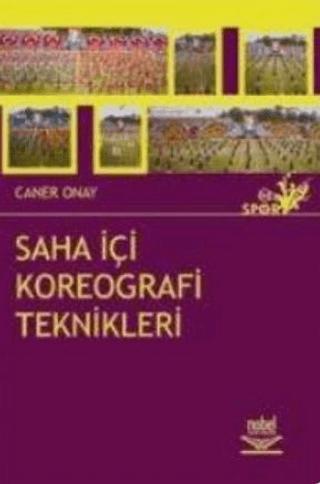 Saha İçi Koreografi Teknikleri | Nobel Akademik Yayıncılık (Ciltsiz) - Resim 1