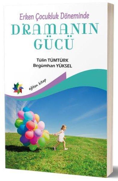 Erken Çocukluk Döneminde Dramanın Gücü | Eğiten Kitap (İnce Kapak) - Resim 1