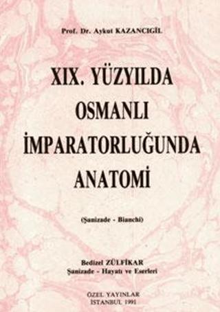 19. Yüzyılda Osmanlı İmparatorluğunda Anatomi | Çağrı Yayınları (Ciltsiz) - Resim 1