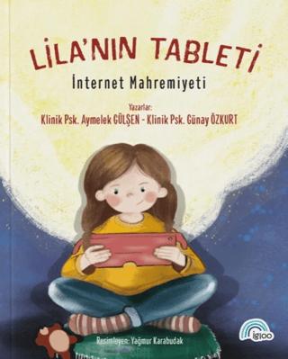 Lila'nın Tableti - İnternet Mahremiyeti | İgloo Yayınevi (Ciltsiz) - Resim 1