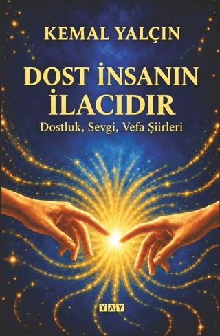 Dost İnsanın İlacıdır | YAY - Yeni Anadolu Yayınları (Ciltsiz) - Resim 1