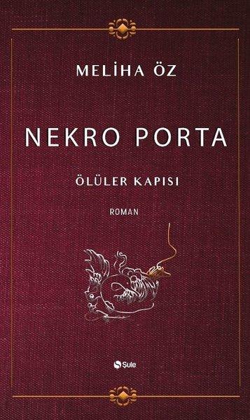 Nekro Porta-Ölüler Kapısı | Şule Yayınları (İnce Kapak) - Resim 1