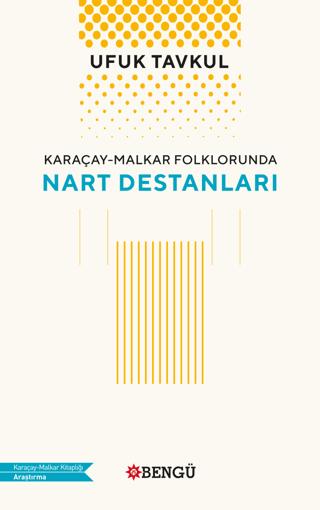 Karaçay - Malkar Folklorunda Nart Destanları | Bengü Yayınları (Ciltsiz) - Resim 1