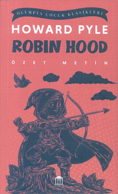 Robin Hood (Özet Metin) - Howard Pyle - Olympia Yayınları